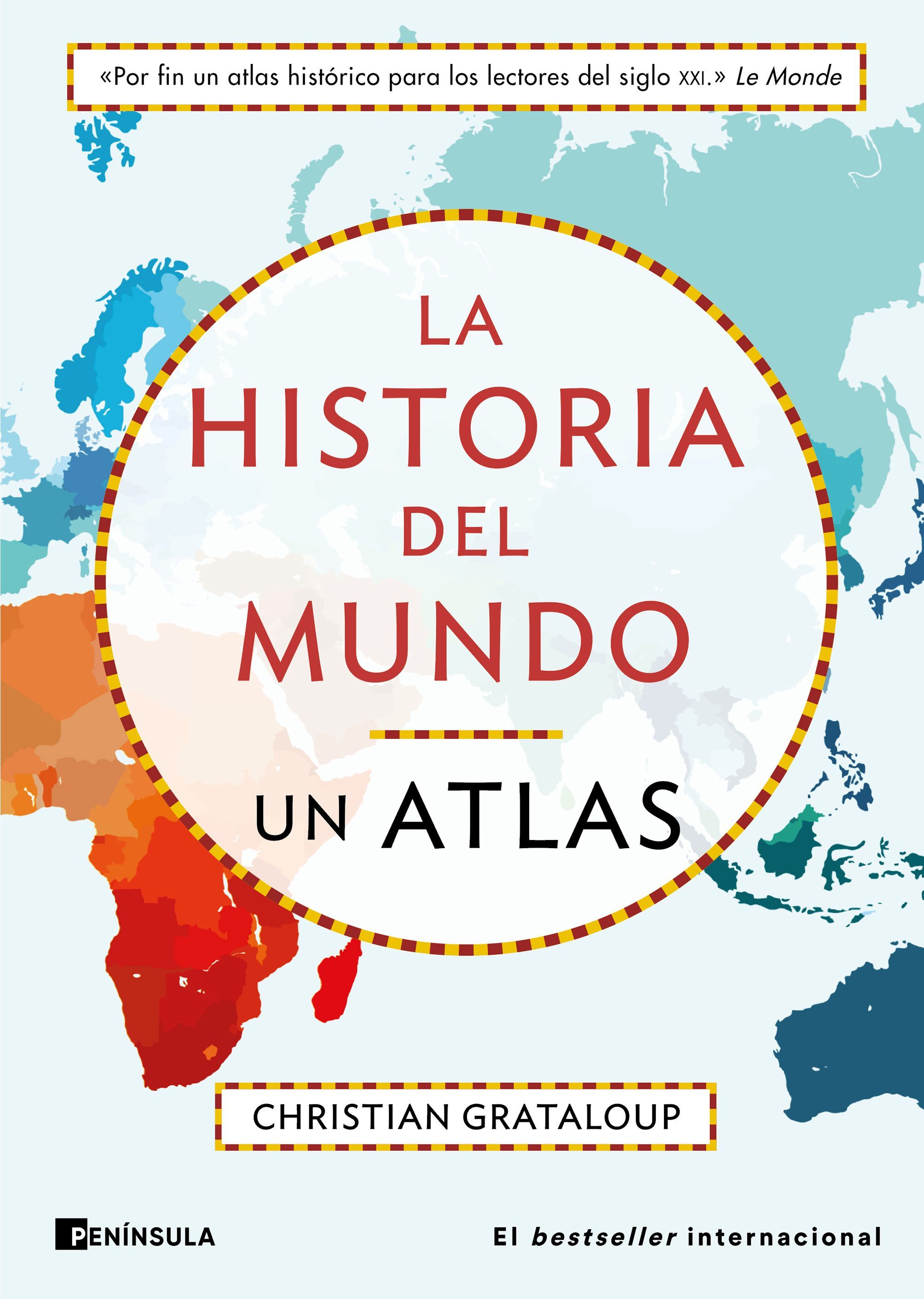 LA HISTORIA DEL MUNDO. UN ATLAS. 