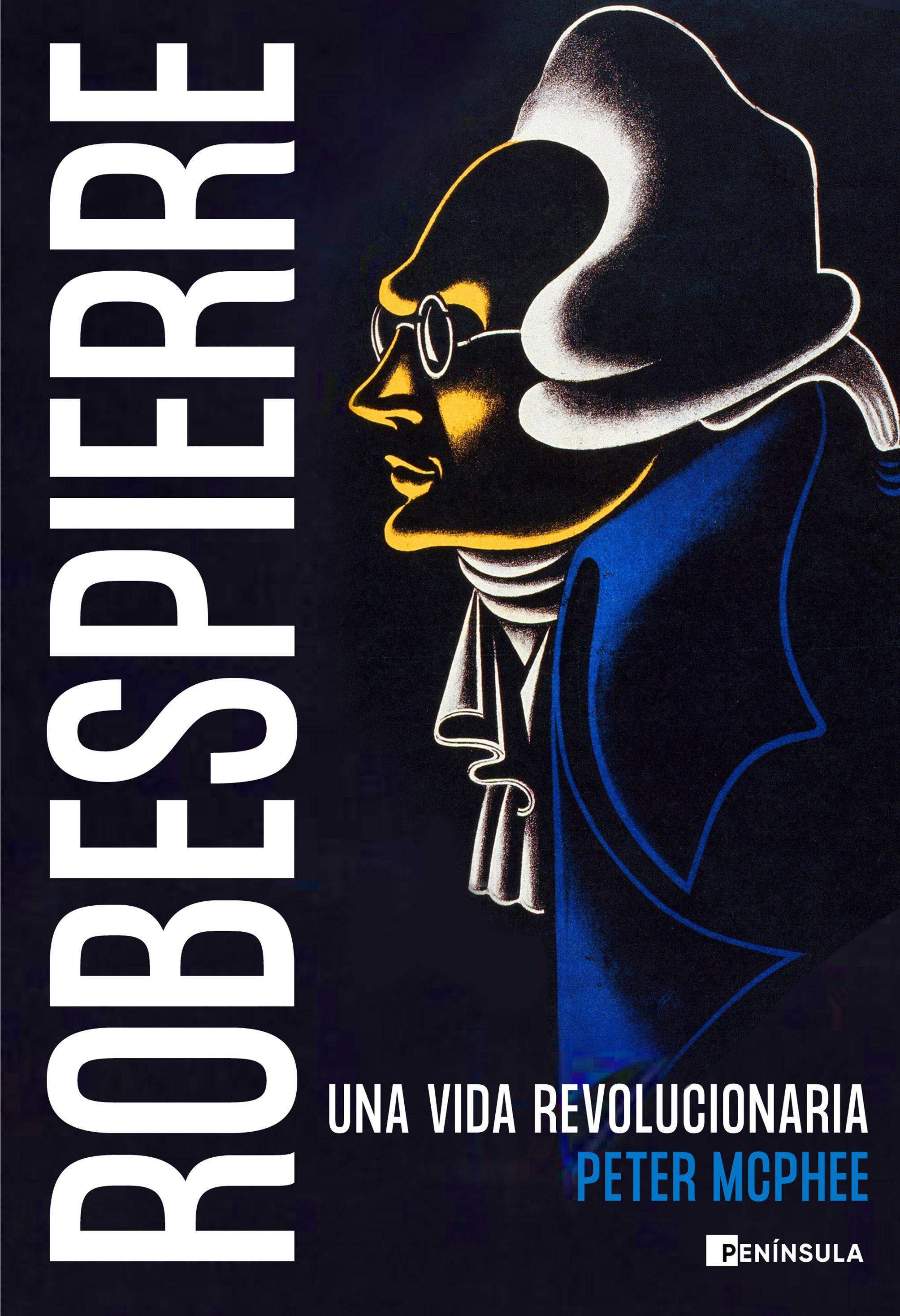 ROBESPIERRE. UNA VIDA REVOLUCIONARIA