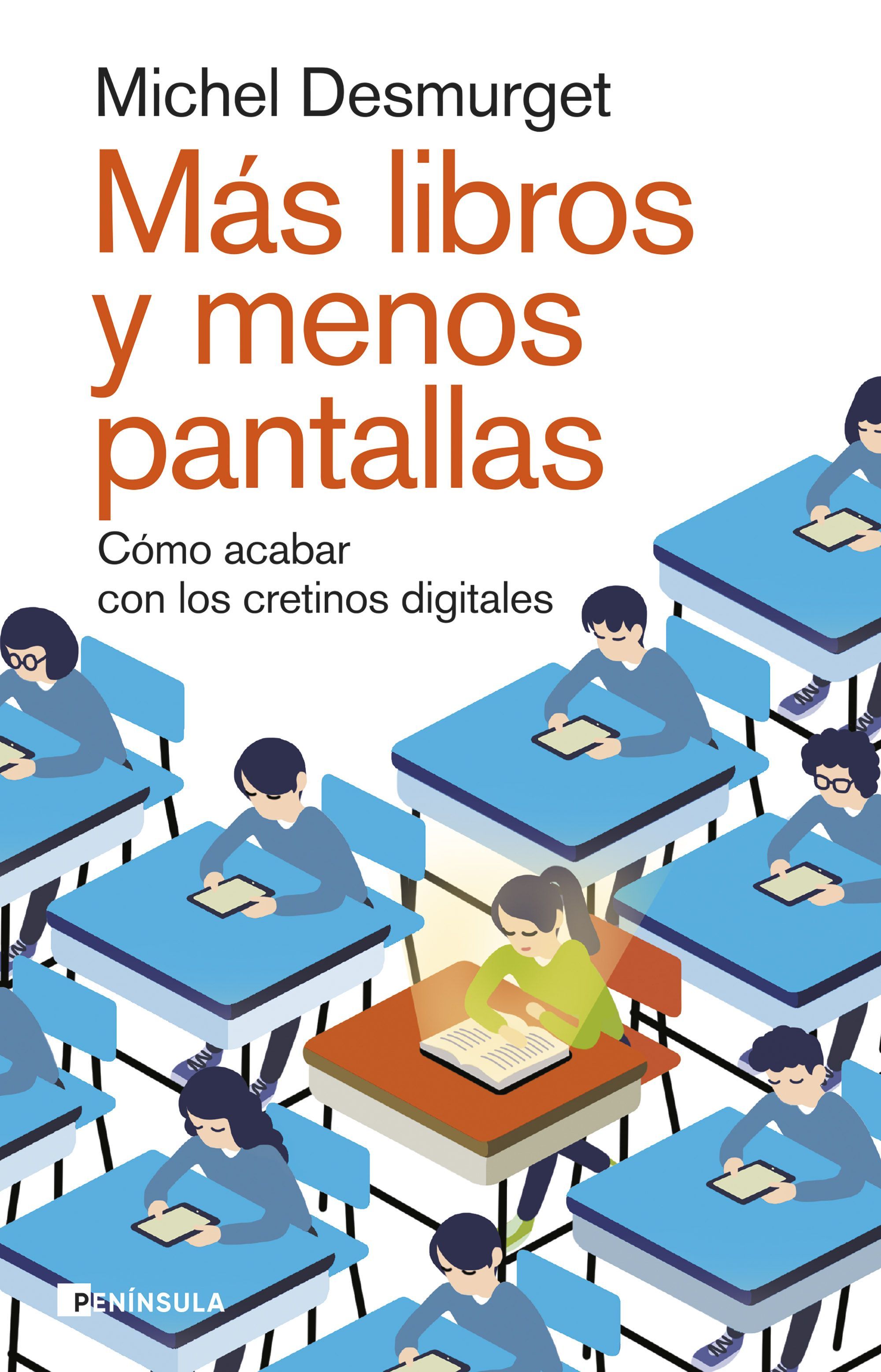 MÁS LIBROS Y MENOS PANTALLAS. CÓMO ACABAR CON LOS CRETINOS DIGITALES