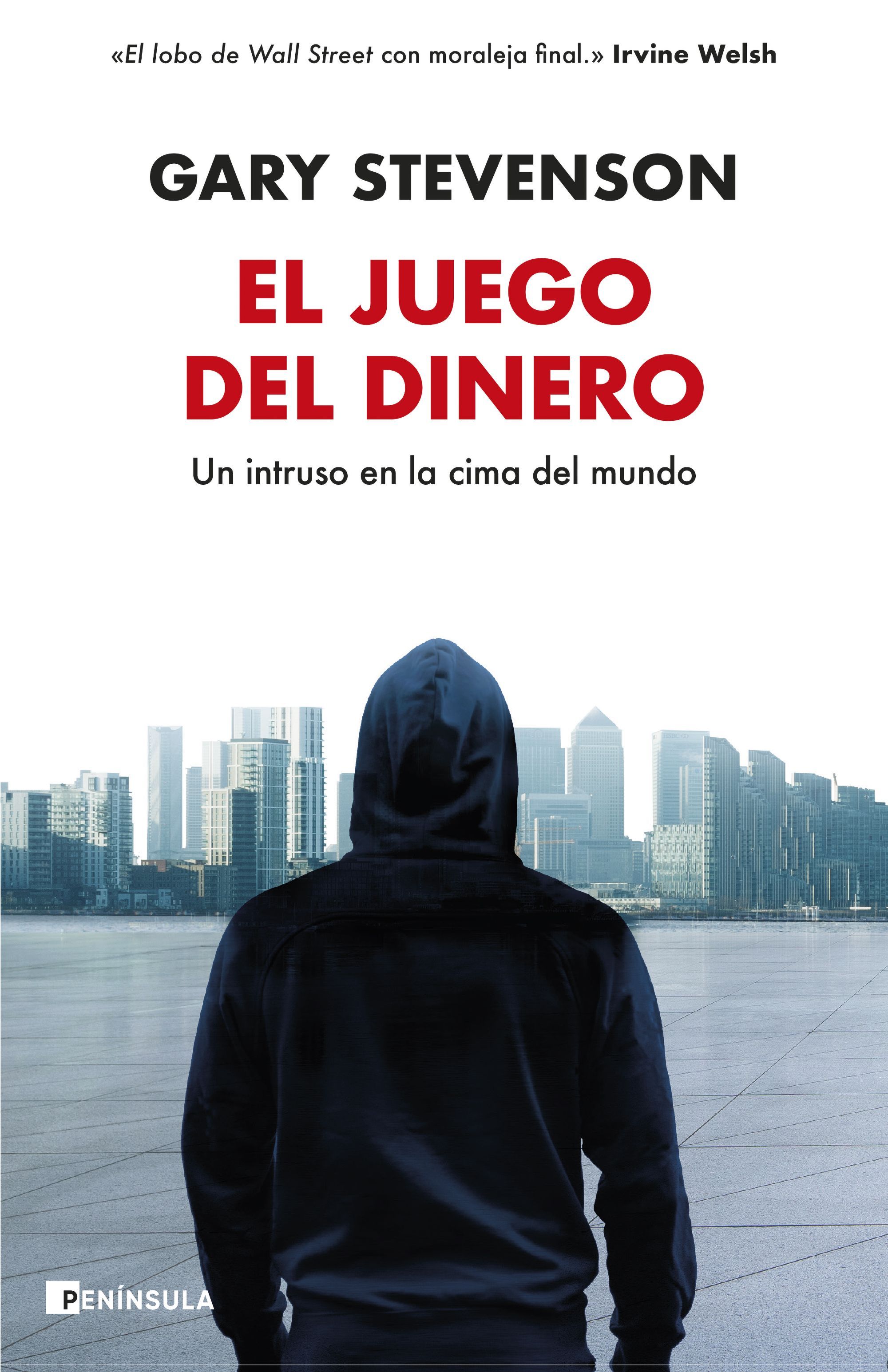 EL JUEGO DEL DINERO. UN INTRUSO EN LA CIMA DEL MUNDO