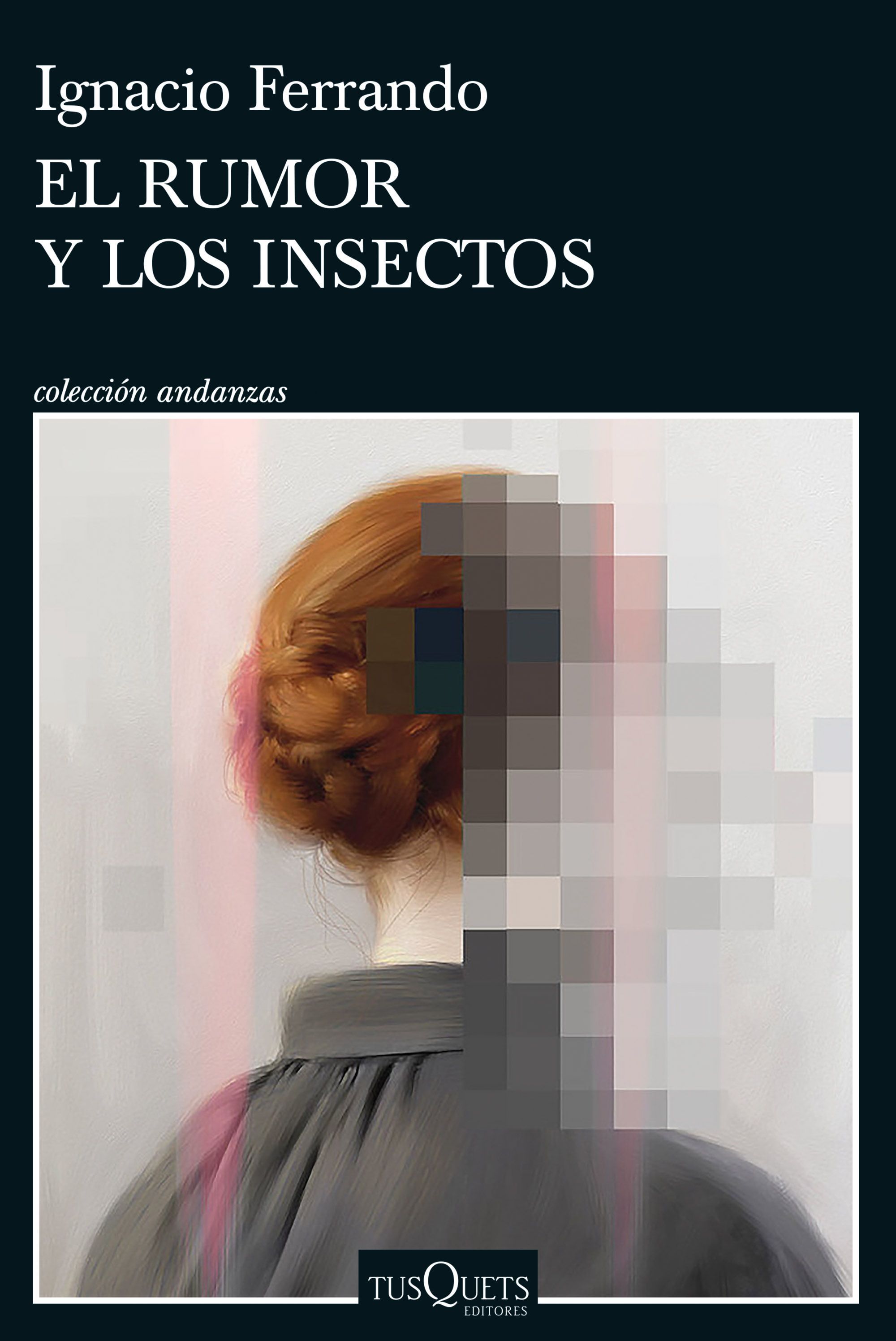 EL RUMOR Y LOS INSECTOS. 