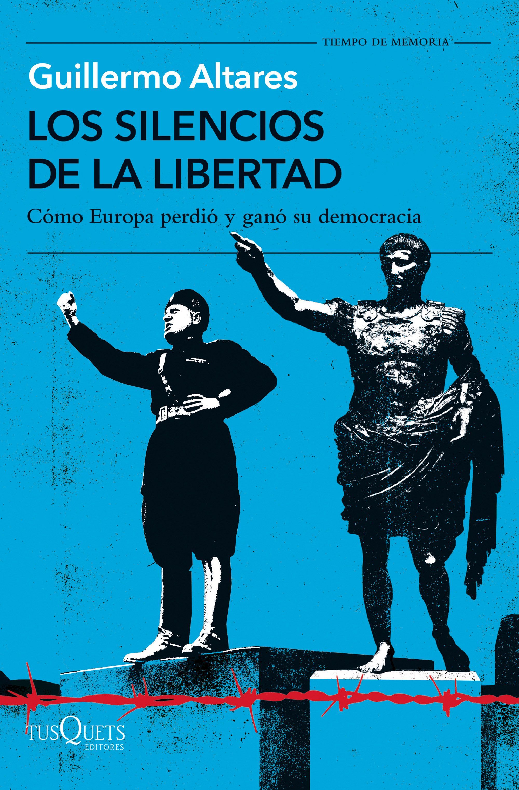 LOS SILENCIOS DE LA LIBERTAD. CÓMO EUROPA PERDIÓ Y GANÓ SU DEMOCRACIA