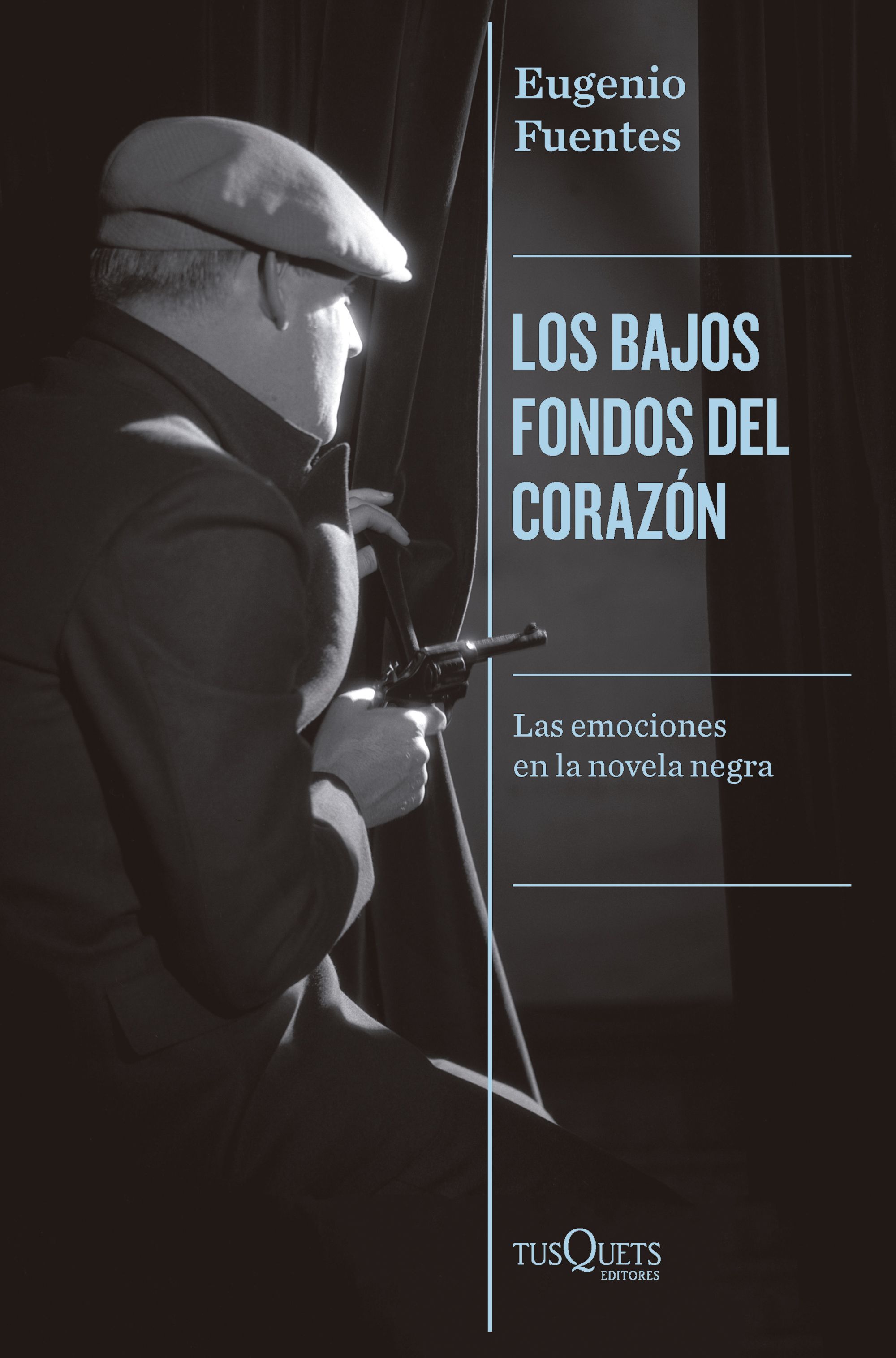 LOS BAJOS FONDOS DEL CORAZÓN. LAS EMOCIONES EN LA NOVELA NEGRA