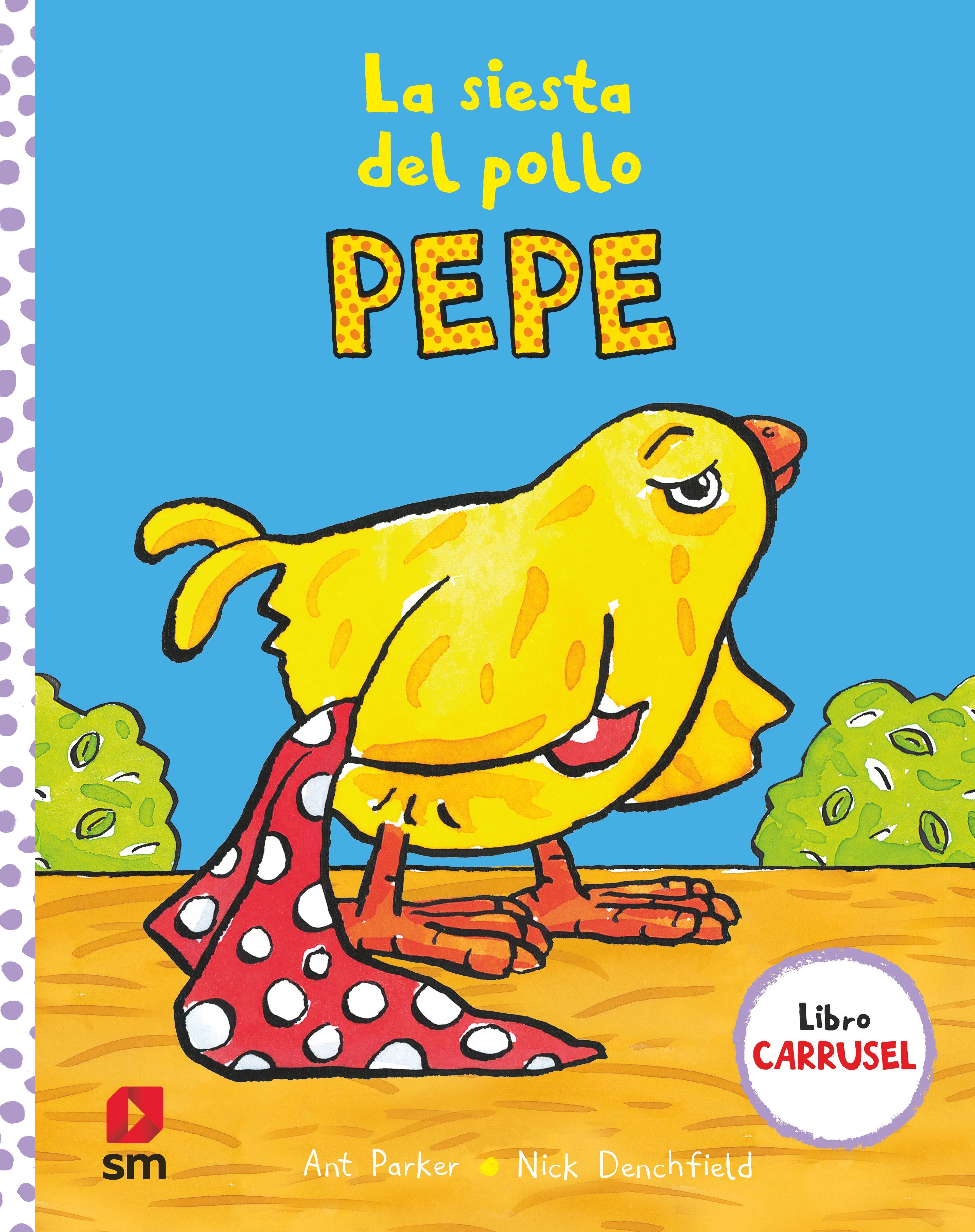 LA SIESTA DEL POLLO PEPE. 