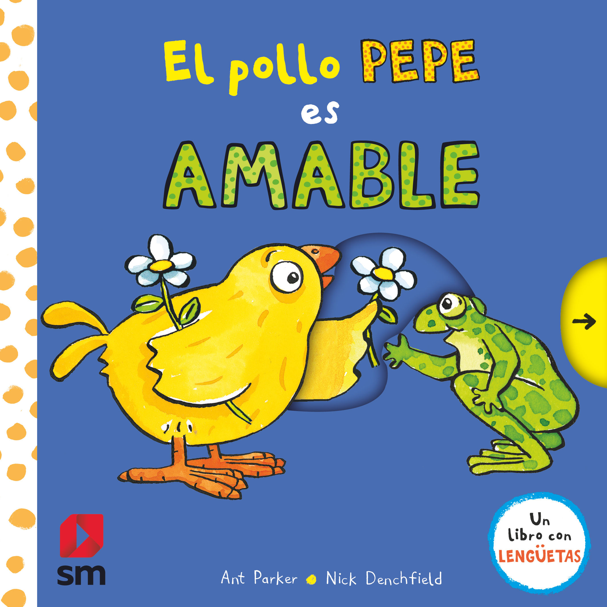 EL POLLO PEPE ES AMABLE. 