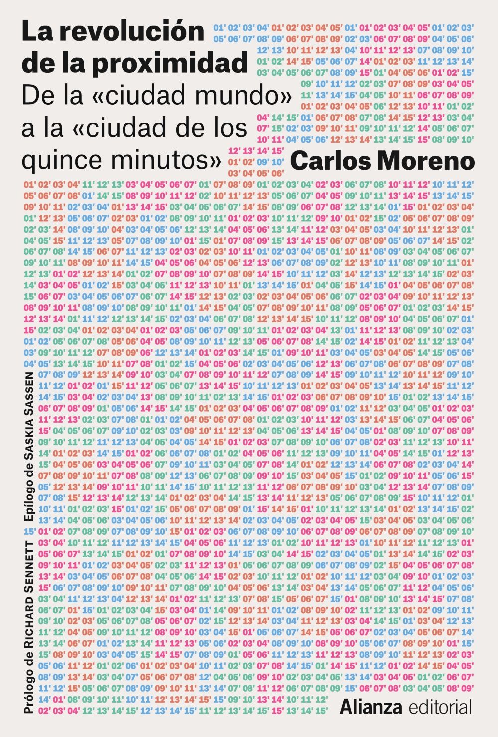 LA REVOLUCIÓN DE LA PROXIMIDAD. DE LA «CIUDAD-MUNDO» A LA «CIUDAD DE LOS QUINCE MINUTOS»