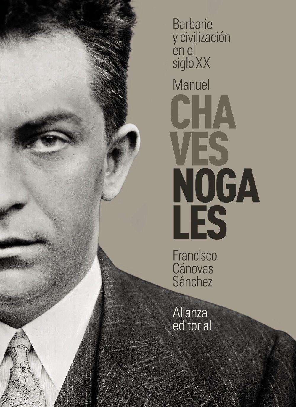 MANUEL CHAVES NOGALES. BARBARIE Y CIVILIZACIÓN EN EL SIGLO XX