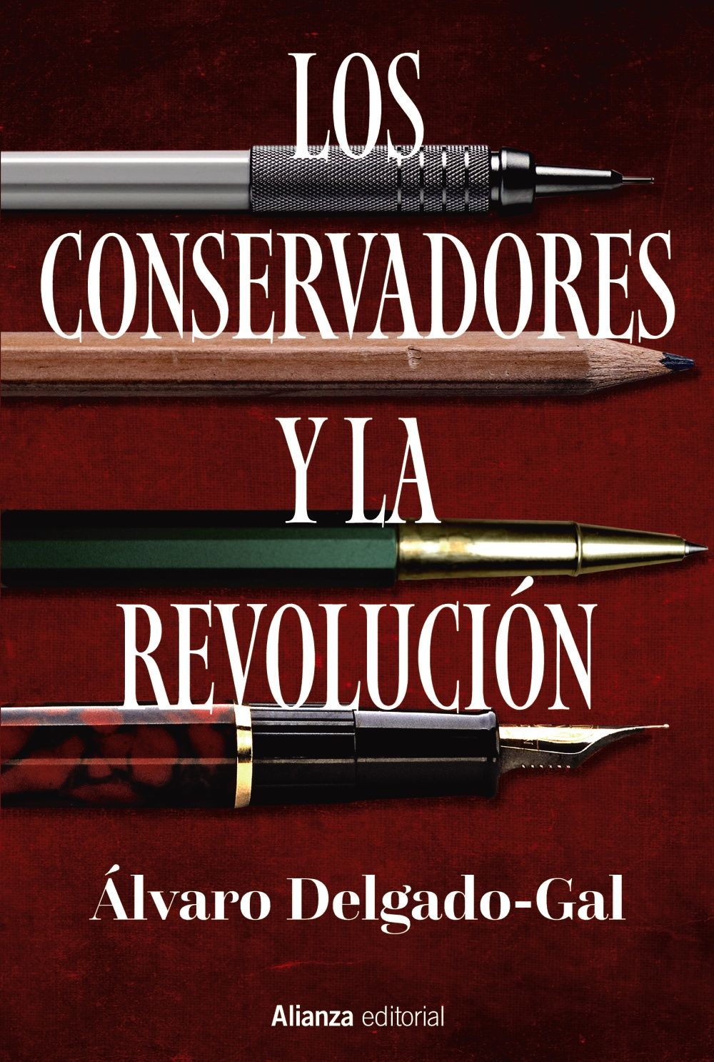 LOS CONSERVADORES Y LA REVOLUCIÓN. 