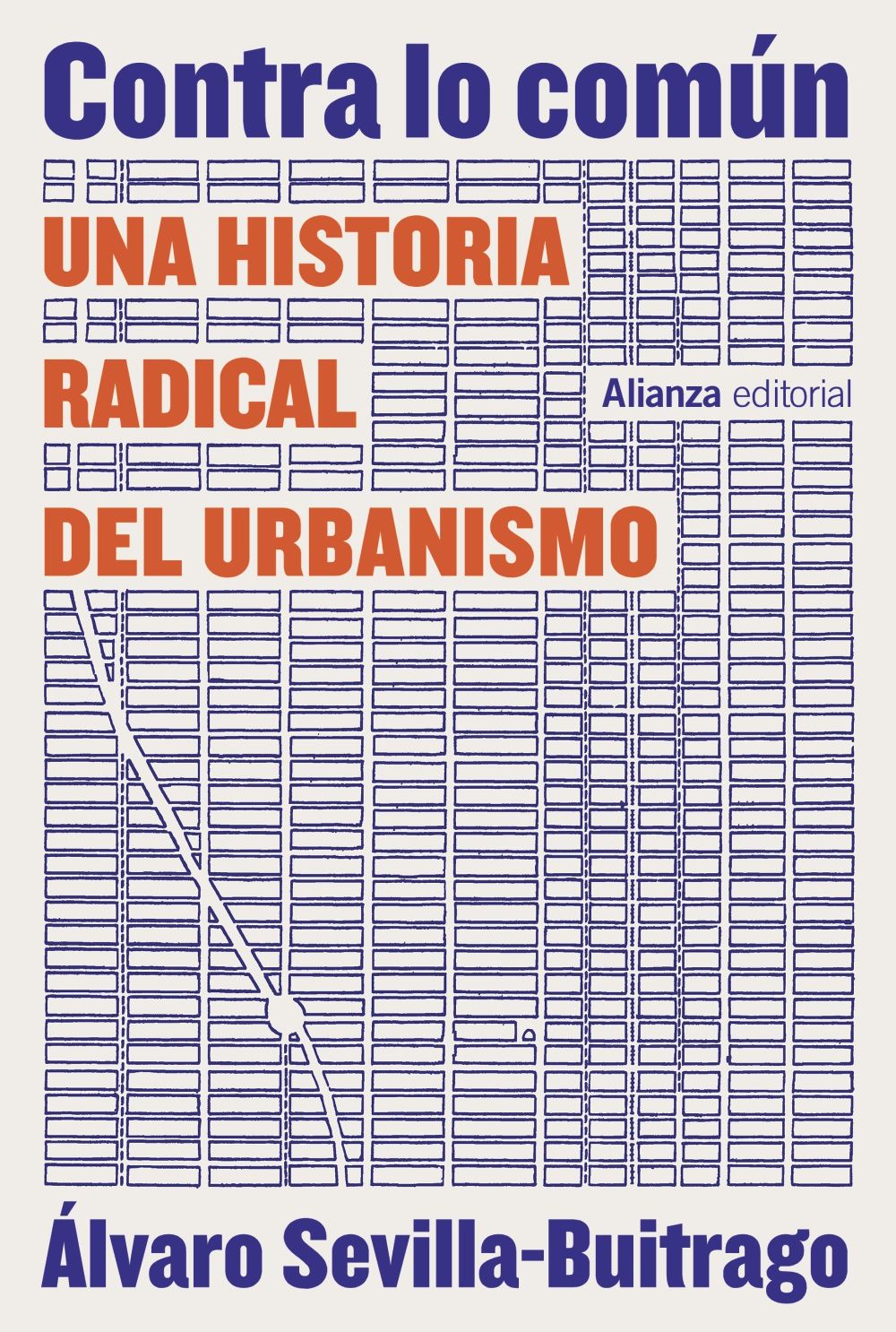 CONTRA LO COMÚN. UNA HISTORIA RADICAL DEL URBANISMO