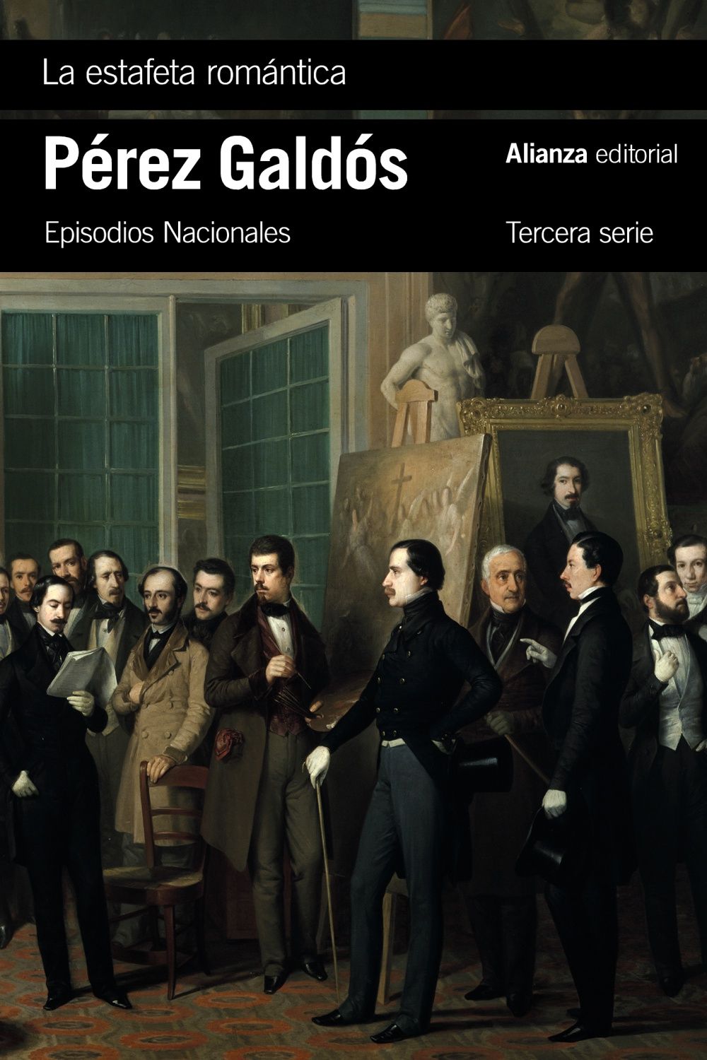 LA ESTAFETA ROMÁNTICA. EPISODIOS NACIONALES, 26 / TERCERA SERIE