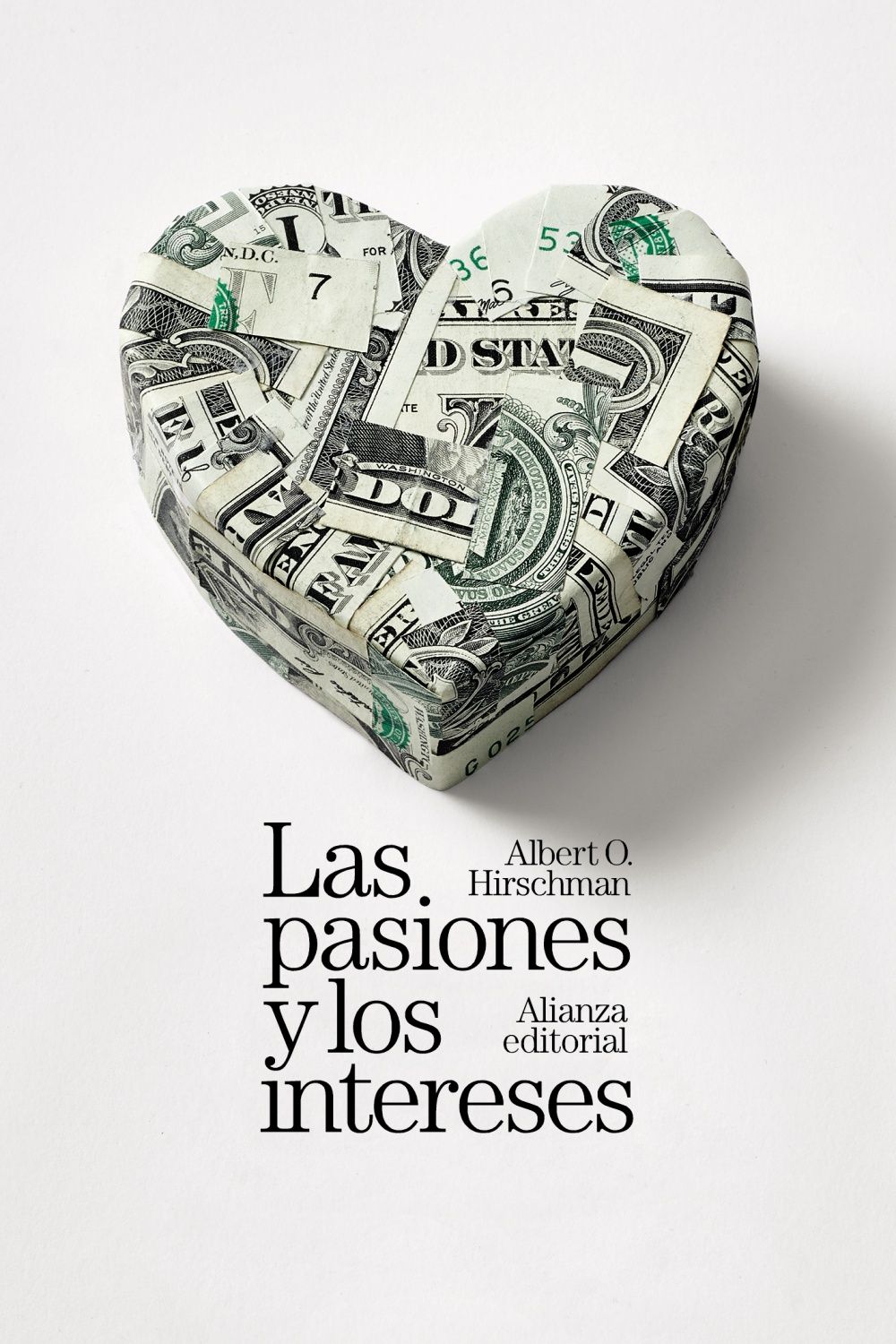 LAS PASIONES Y LOS INTERESES. 