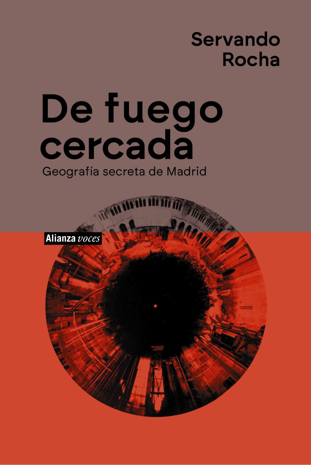DE FUEGO CERCADA. GEOGRAFÍA SECRETA DE MADRID.