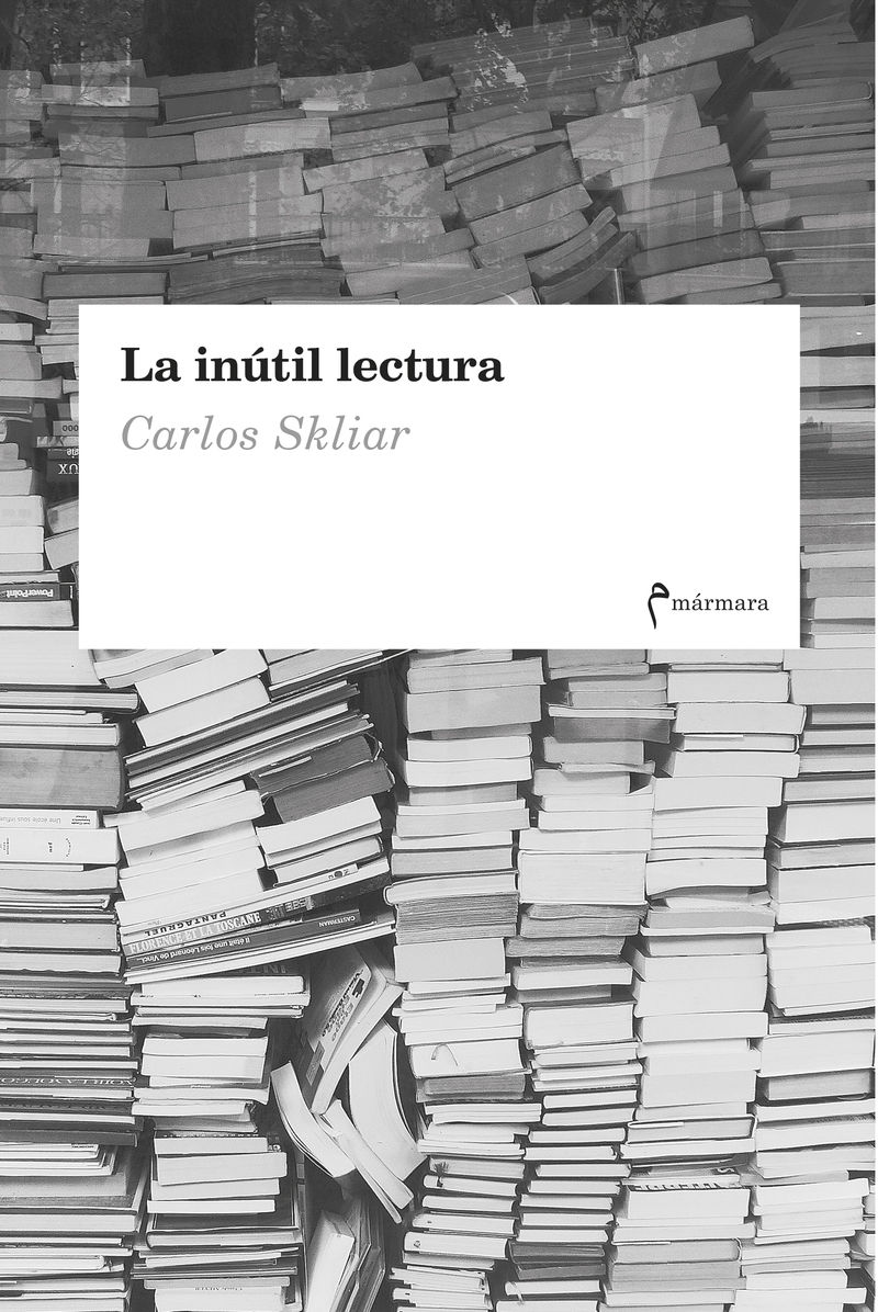 LA INÚTIL LECTURA. 