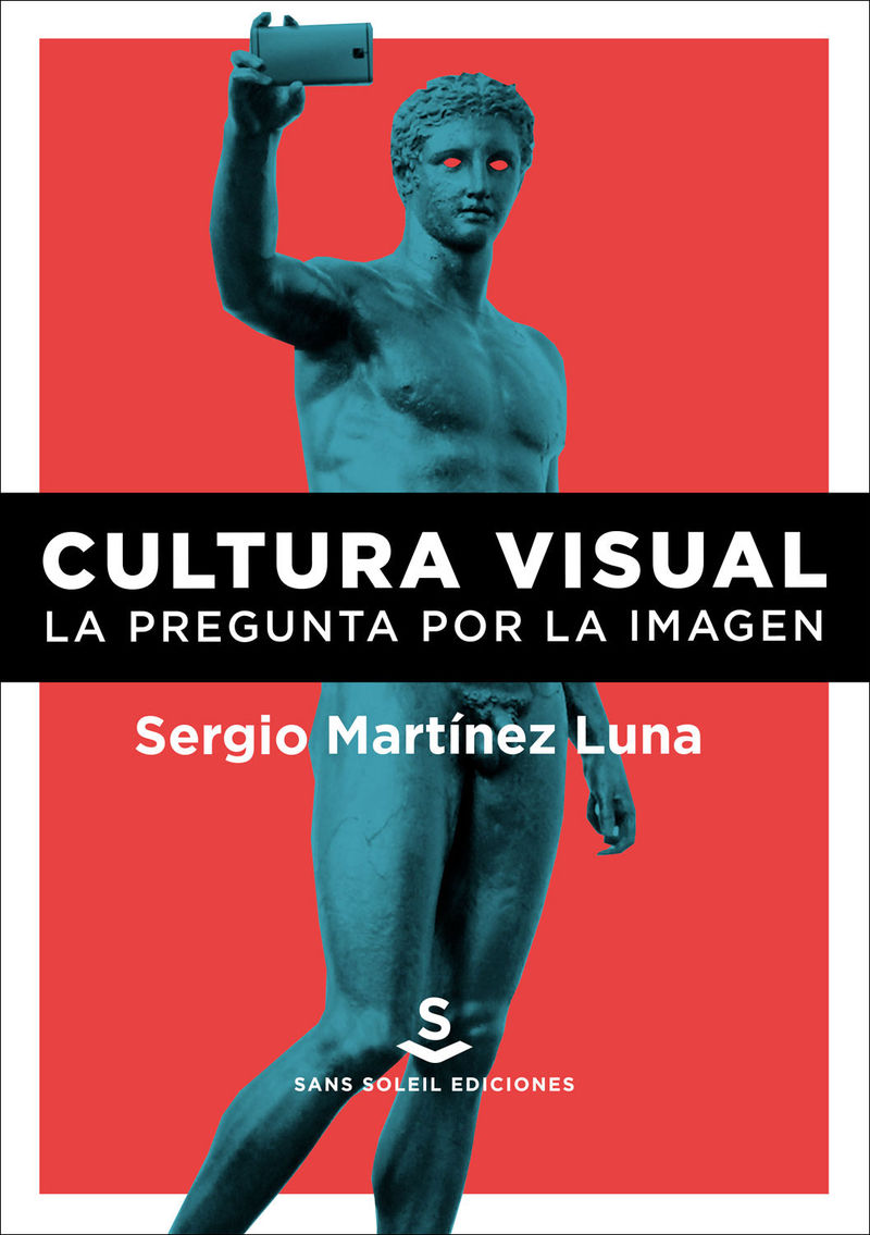 CULTURA VISUAL. LA PREGUNTA POR LA IMAGEN