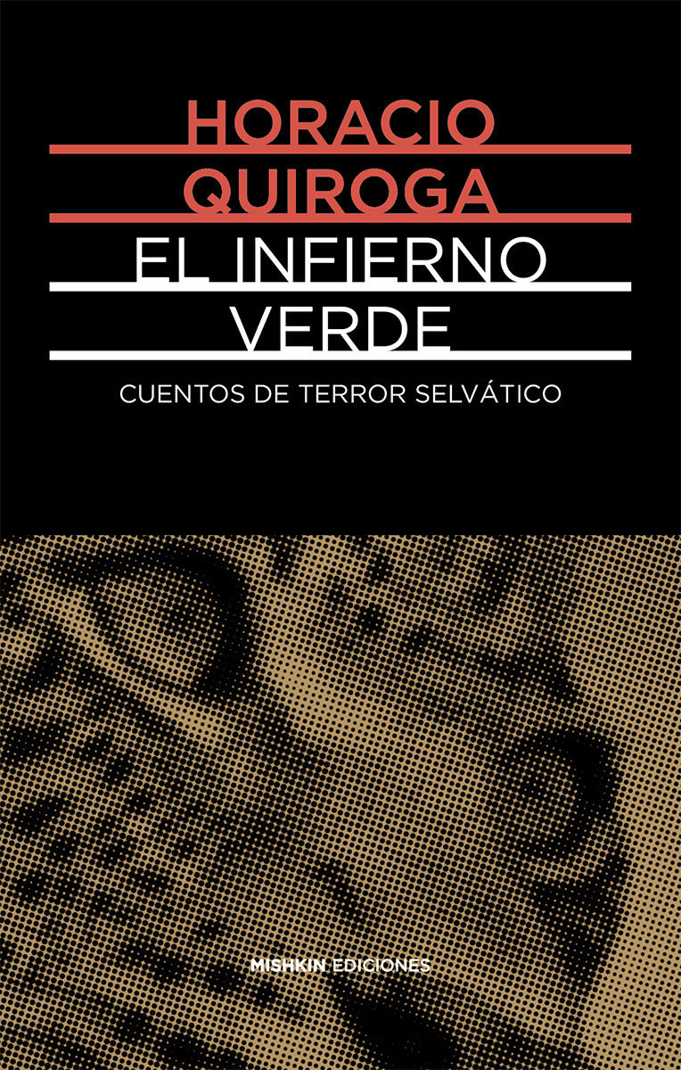 EL INFIERNO VERDE. CUENTOS DE TERROR SELVÁTICO