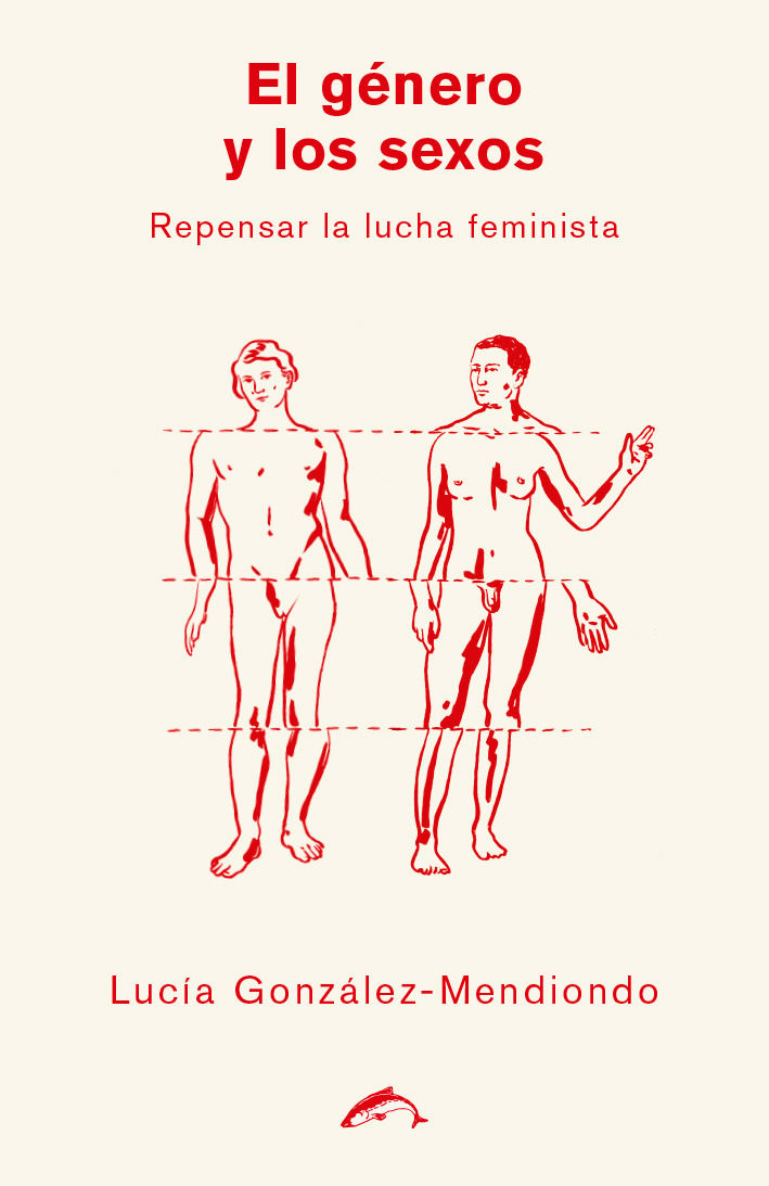EL GÉNERO Y LOS SEXOS. REPENSAR LA LUCHA FEMINISTA