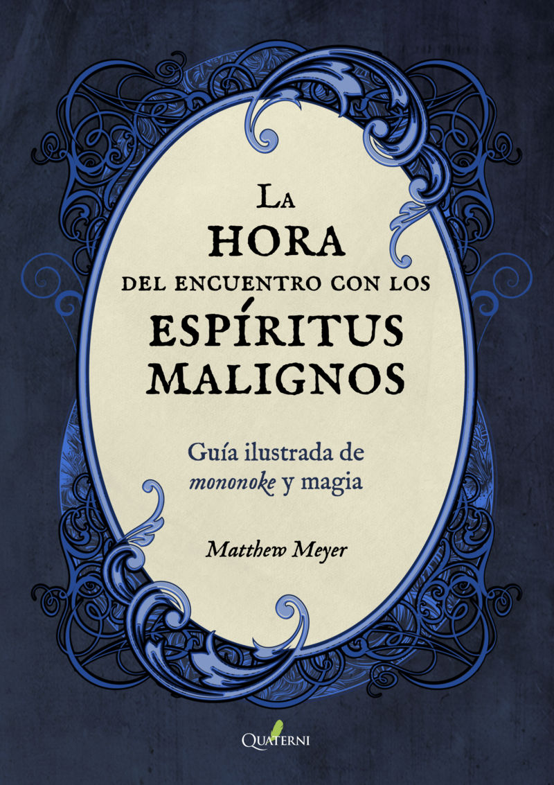 LA HORA DEL ENCUENTRO CON LOS ESPÍRITUS MALIGNOS. GU­A ILUSTRADA DE MONONOKE Y MAGIA