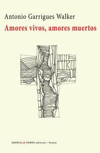 AMORES VIVOS, AMORES MUERTOS. 