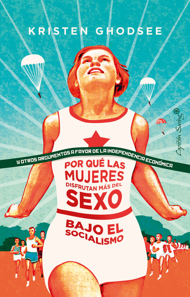 POR QUE LAS MUJERES DISFRUTAN MÁS DEL SEXO BAJO SOCIALISMO