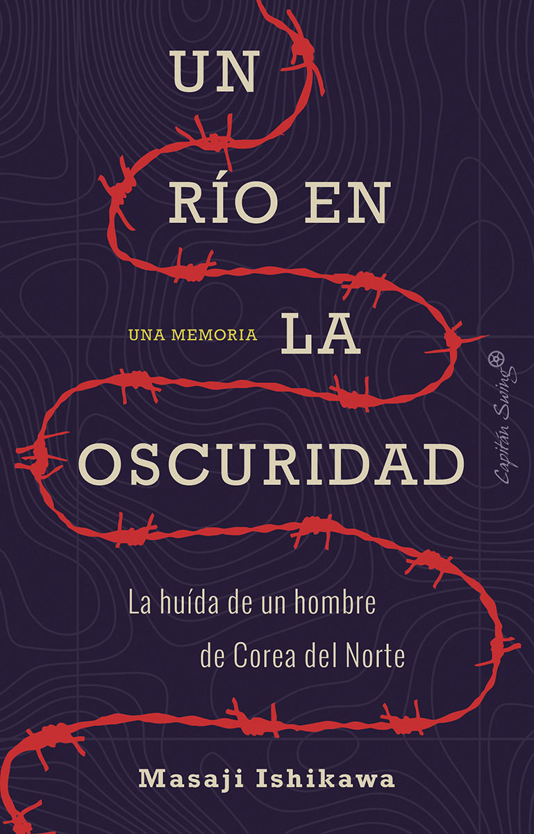 UN RÍO EN LA OSCURIDAD. LA HUÍDA DE UN HOMBRE DE COREA DEL NORTE