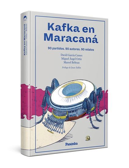 KAFKA EN MARACANÁ. 90 PARTIDOS. 90 AUTORES. 60 RELATOS