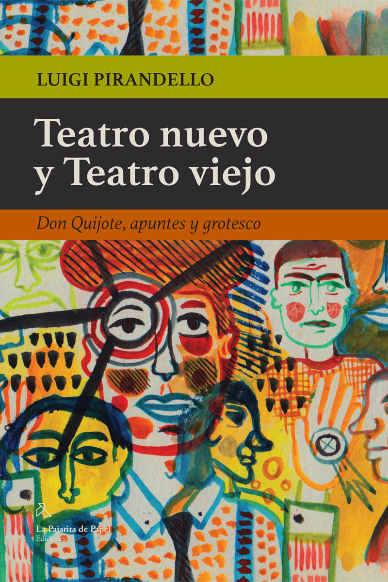 TEATRO NUEVO Y TEATRO VIEJO. DON QUIJOTE, APUNTES Y GROTESCO