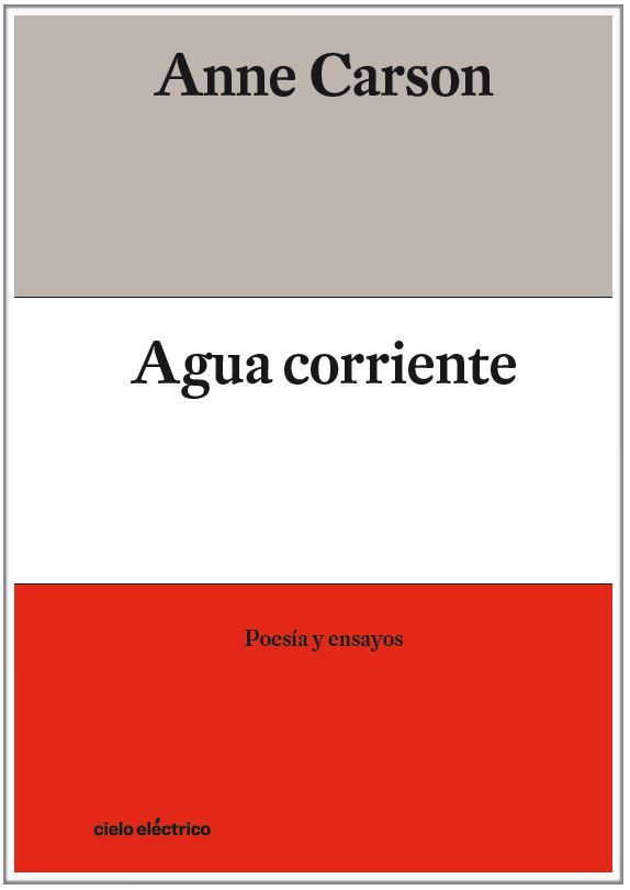 AGUA CORRIENTE. POESÍA Y ENSAYOS