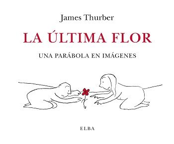 LA ÚLTIMA FLOR. UNA PARÁBOLA EN IMÁGENES