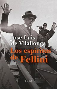 LOS ESPÍRITUS DE FELLINI. 