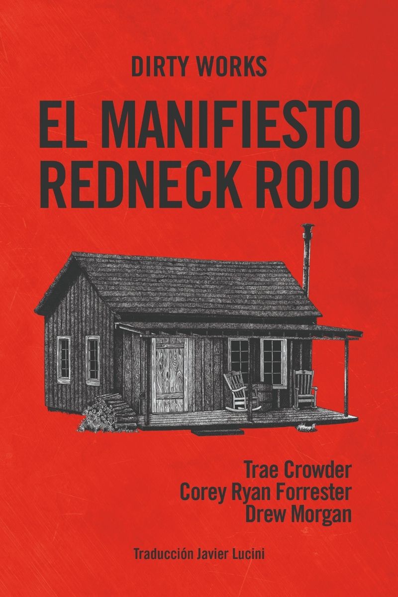 EL MANIFIESTO REDNECK ROJO. O CÓMO SACAR A DIXIE DE LA OSCURIDAD