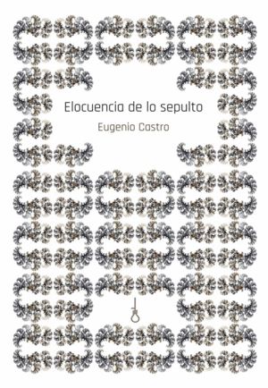 ELOCUENCIA DE LO SEPULTO