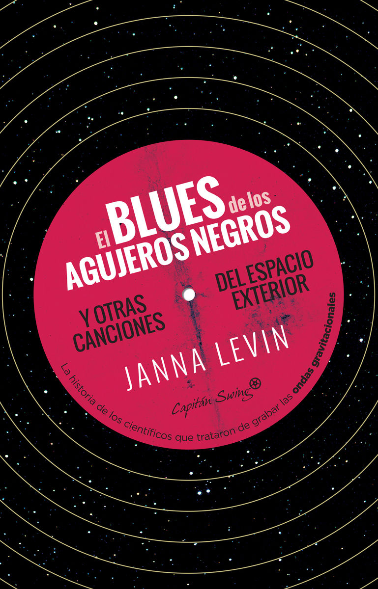 EL BLUES DE LOS AGUJEROS NEGROS. Y OTRAS CANCIONES DEL ESPACIO EXTERIOR