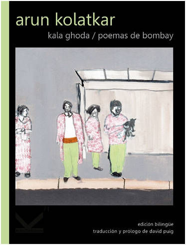 KALA GHODA: POEMAS DE BOMBAY. 