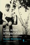 LOS AÑOS IRREPARABLES Y OTRAS PROSAS AUTOBIOGRÁFICAS. Y OTRAS PROSAS AUTOBIOGRAFICAS