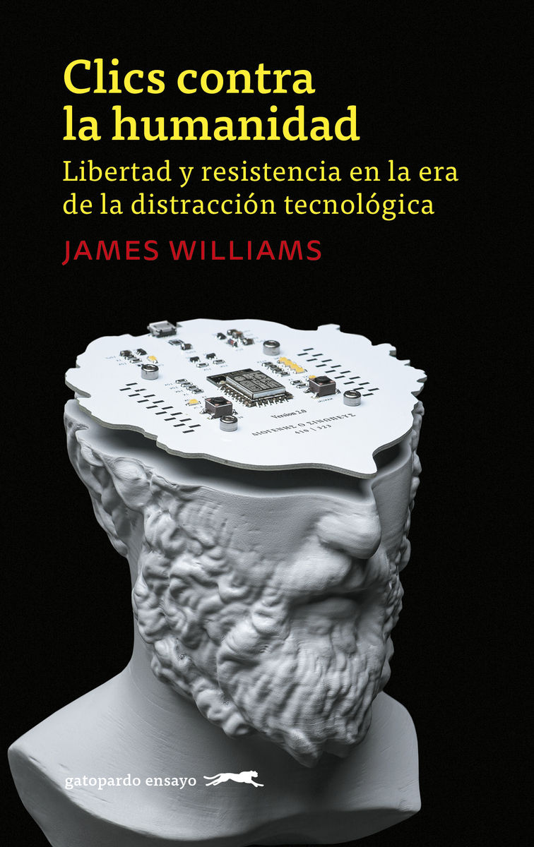 CLICS CONTRA LA HUMANIDAD. LIBERTAD Y RESISTENCIA EN LA ERA DE LA DISTRACCIÓN TECNOLÓGI