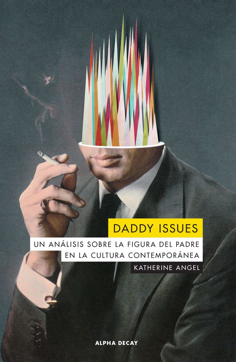 DADDY ISSUES. UN ANÁLISIS SOBRE LA FIGURA DEL PADRE EN LA CULTURA CONTEMPO