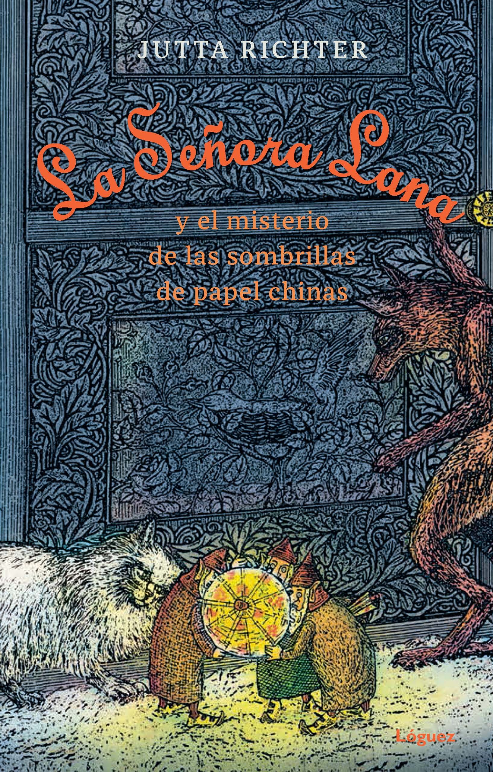 LA SEÑORA LANA Y EL MISTERIO DE LAS SOMBRILLAS DE PAPEL CHINAS. 