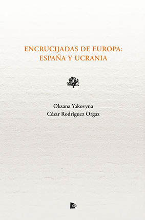 ENCRUCIJADAS DE EUROPA. ESPAÑA Y UCRANIA
