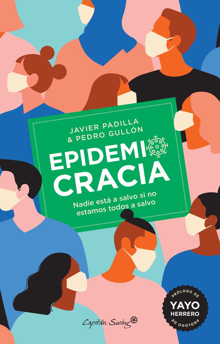 EPIDEMIOCRACIA. NADIE ESTÁ A SALVO SI NO ESTAMOS TODAS A SALVO