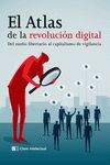 EL ATLAS DE LA REVOLUCIÓN DIGITAL. DEL SUEÑO LIBERTARIO AL CAPITALISMO DE VIGILANCIA