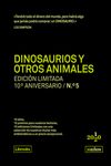 DINOSAURIOS Y OTROS ANIMALES. EDICIÓN LIMITADA 10º ANIVERSARIO N.° 5