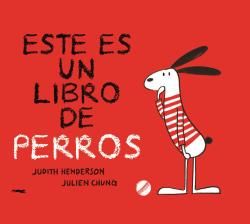 ESTE ES UN LIBRO DE PERROS. 