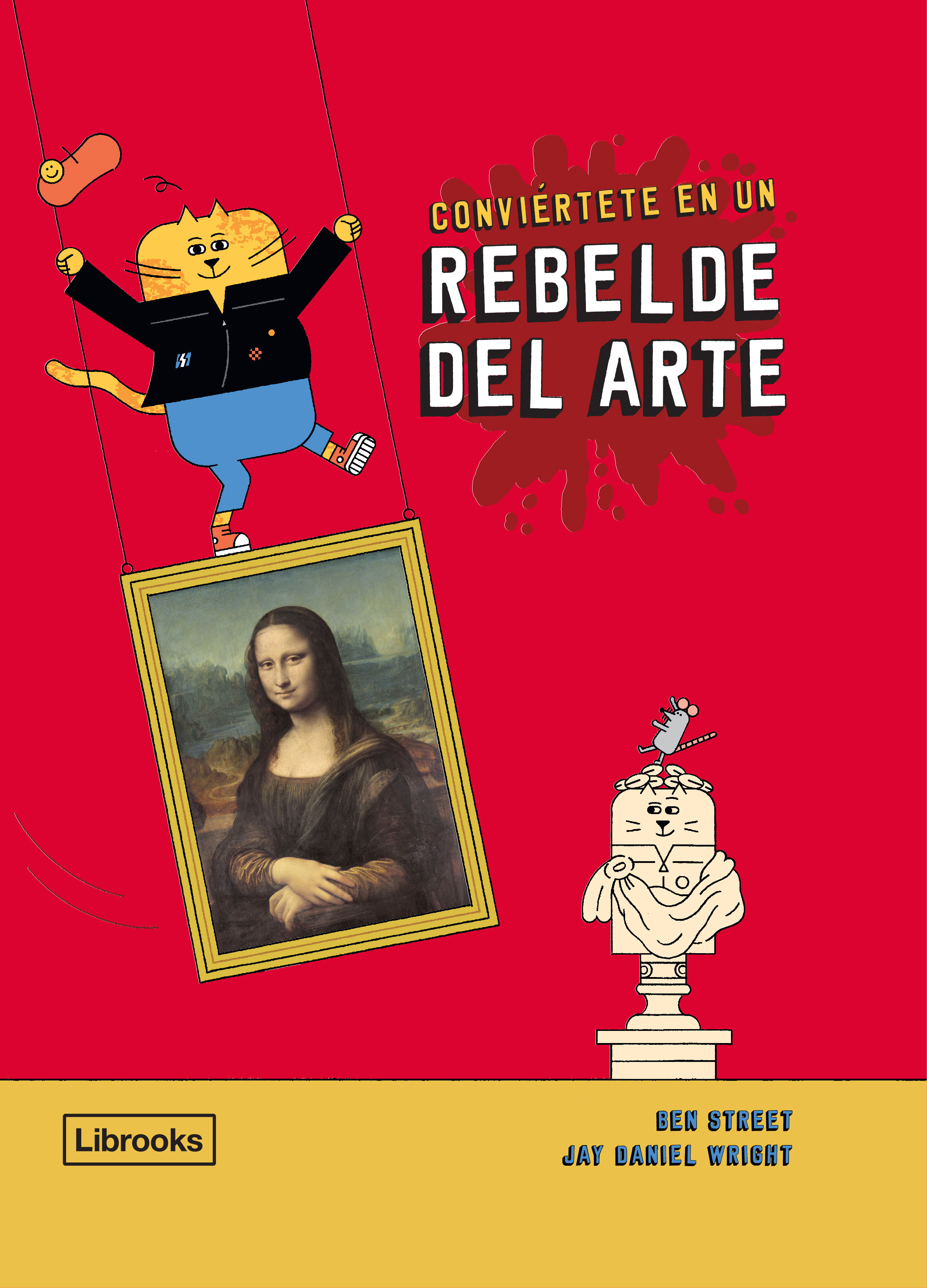 CONVIÉRTETE EN UN REBELDE DEL ARTE. 