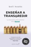 ENSEÑAR A TRANSGREDIR. LA EDUCACIÓN COMO PRÁCTICA DE LA LIBERTAD