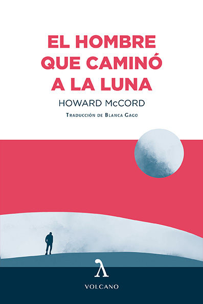 EL HOMBRE QUE CAMINÓ A LA LUNA. 