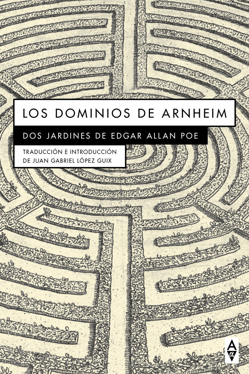 LOS DOMINIOS DE ARNHEIM. DOS JARDINES DE EDGAR ALLAN POE