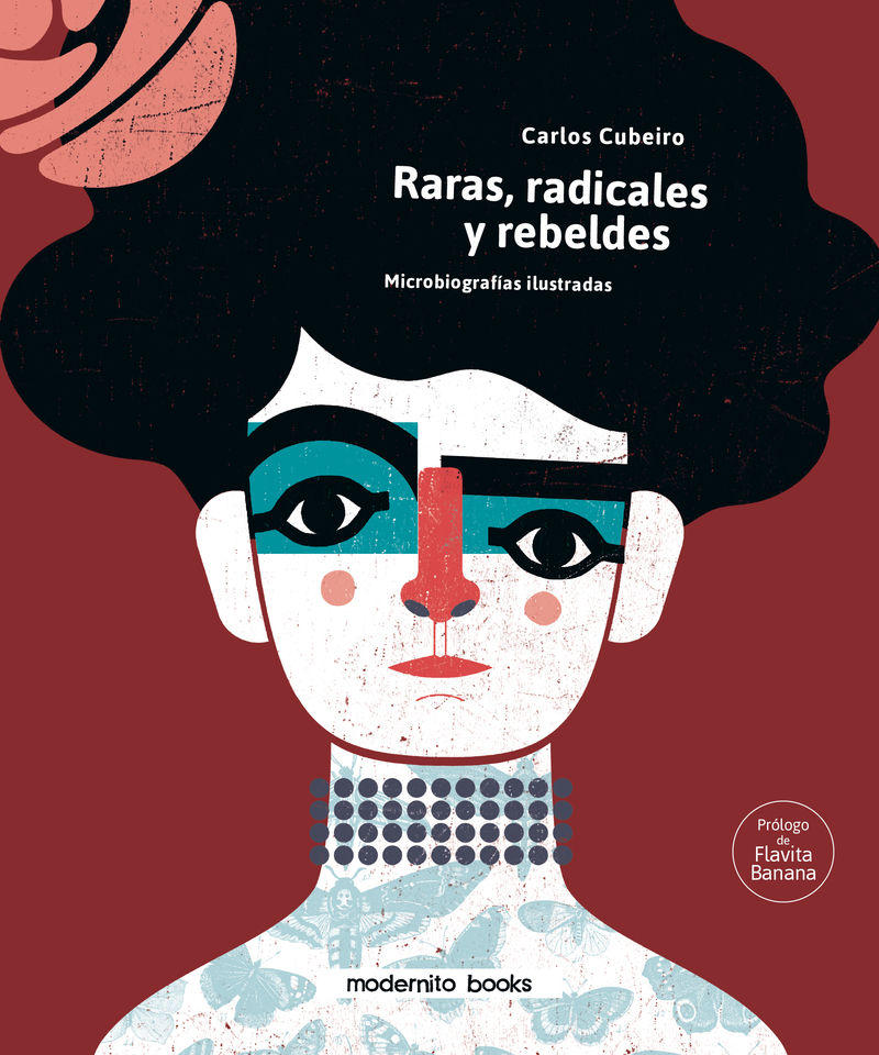 RARAS, RADICALES Y REBELDES. MICROBIOGRAFÍAS ILUSTRADAS PARA ENMARCAR