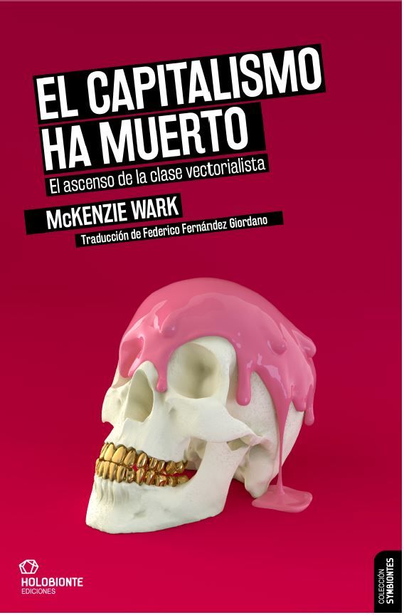 EL CAPITALISMO HA MUERTO. EL ASCENSO DE LA CLASE VECTORIALISTA