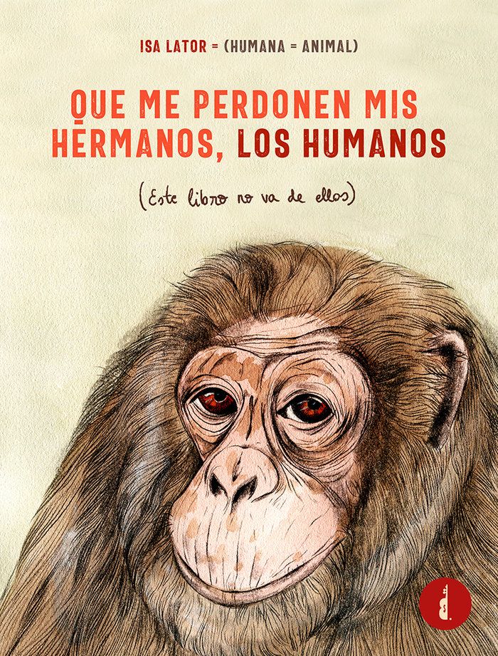 QUE ME PERDONEN MIS HERMANOS LOS HUMANOS