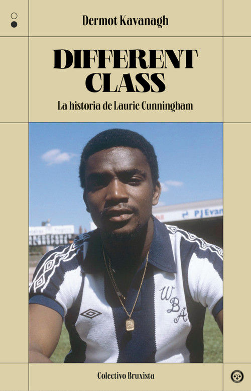 DIFFERENT CLASS. LA HISTORIA DE LAURIE CUNNINGHAM